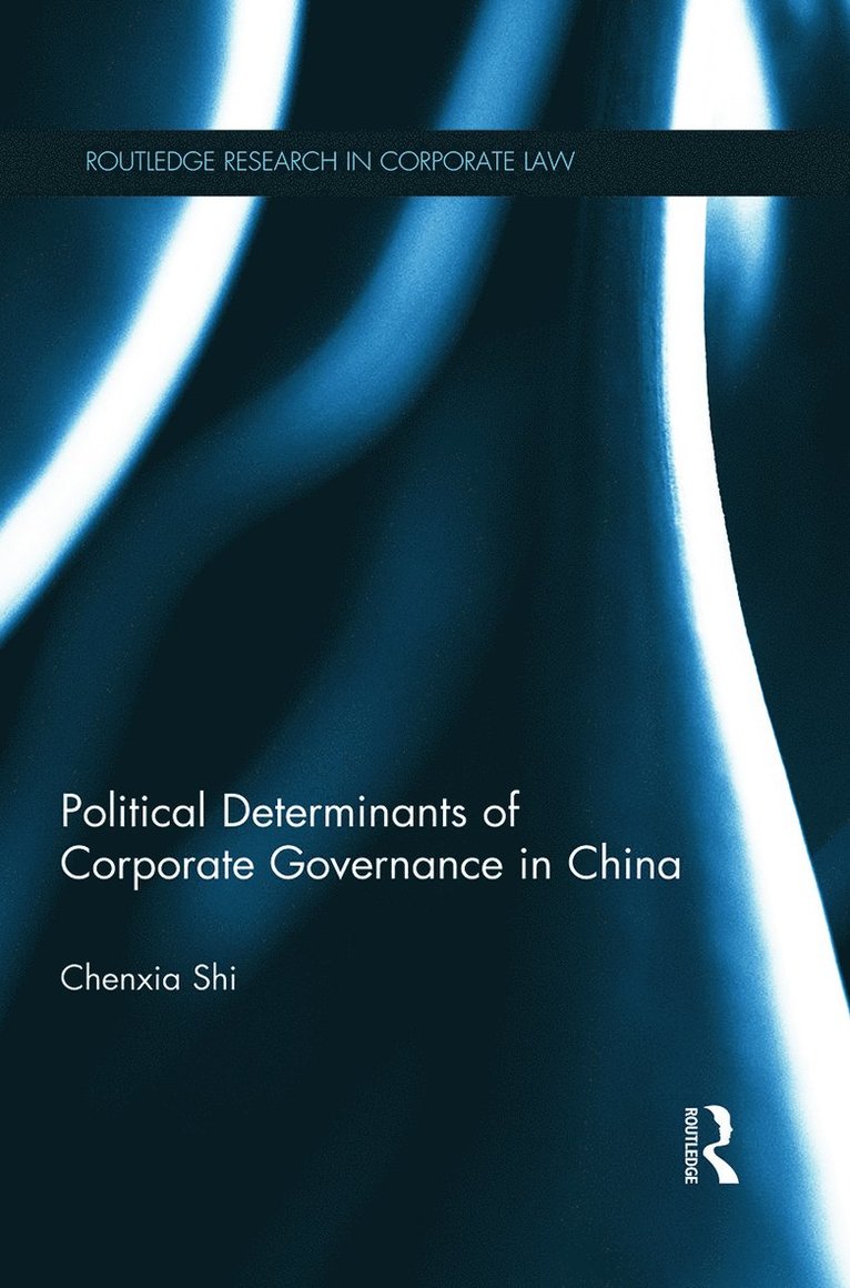 Political Determinants of Corporate Governance in China 1