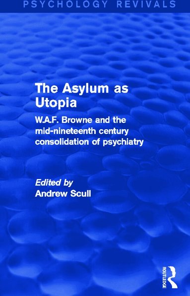 Andrew Scull - Asylum as Utopia, Inbunden
