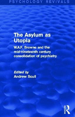 bokomslag The Asylum as Utopia (Psychology Revivals)