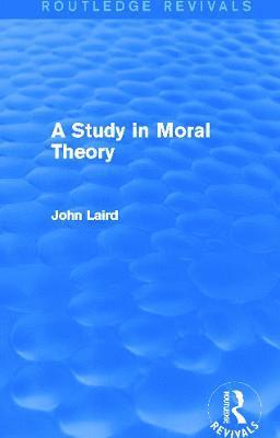 John Laird - Study in Moral Theory (Routledge Revivals), Häftad