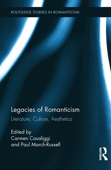 bokomslag Legacies of Romanticism