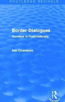 Border Dialogues (Routledge Revivals) 1