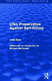 bokomslag Lifes Preservative Against Self-Killing (Psychology Revivals)
