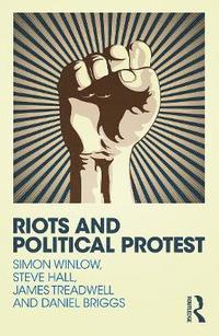 bokomslag Riots and Political Protest