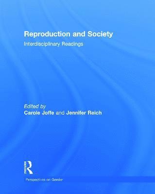 bokomslag Reproduction and Society: Interdisciplinary Readings