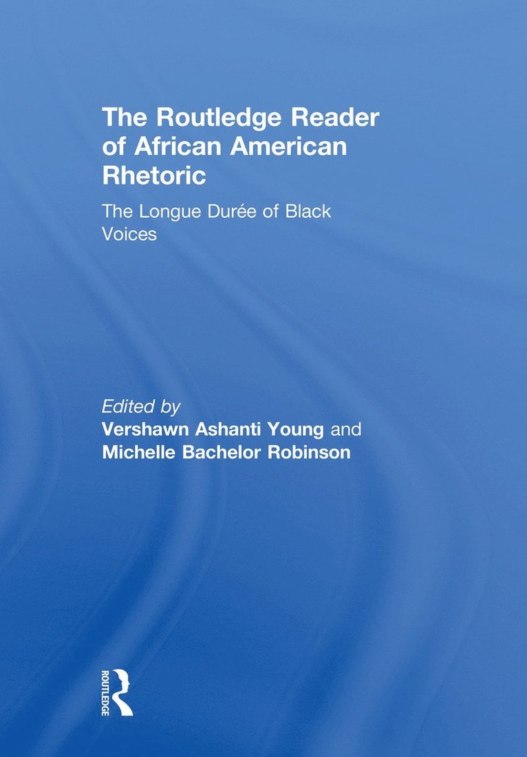 Routledge Reader of African American Rhetoric