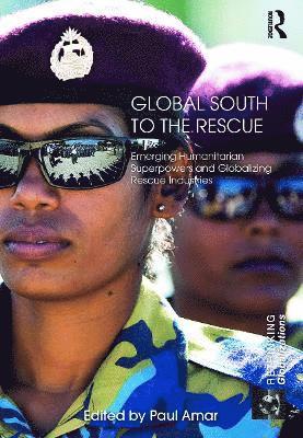 Paul Amar, USA) Amar, Paul (University of California Santa Barbara - Global South to the Rescue, Häftad