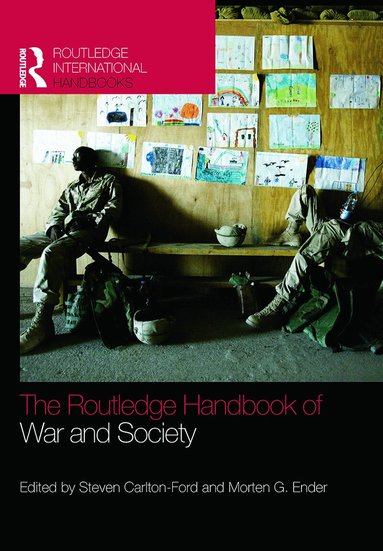 Steven Carlton-Ford, Morten G. Ender - Routledge Handbook of War and Society, Häftad