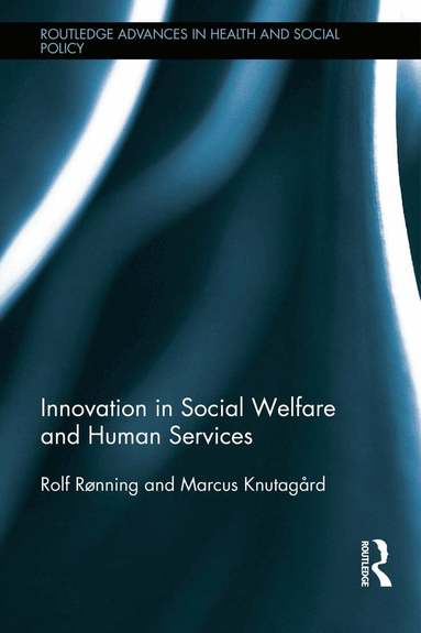Rolf Rønning, Marcus Knutagard - Innovation in Social Welfare and Human Services, Inbunden