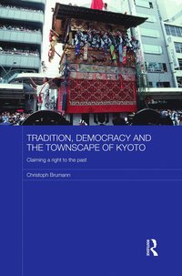 bokomslag Tradition, Democracy and the Townscape of Kyoto