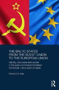 bokomslag The Baltic States from the Soviet Union to the European Union