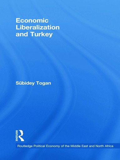 bokomslag Economic Liberalization and Turkey