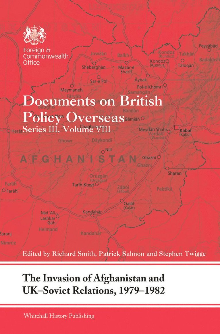 The Invasion of Afghanistan and UK-Soviet Relations, 1979-1982 1