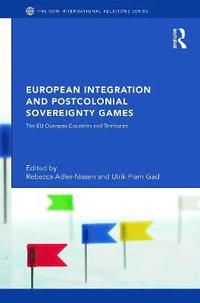 bokomslag European Integration and Postcolonial Sovereignty Games