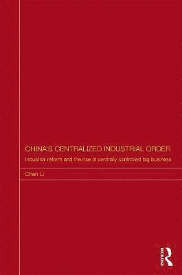 China's Centralized Industrial Order 1