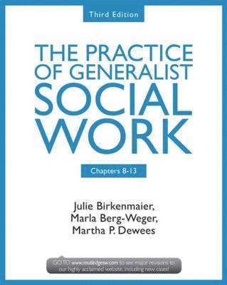 The Practice of Generalist Social Work: Chapters 8-13 1