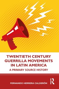 bokomslag Twentieth Century Guerrilla Movements in Latin America