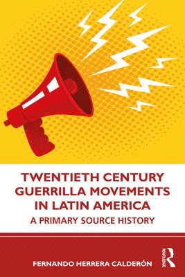 bokomslag Twentieth Century Guerrilla Movements in Latin America