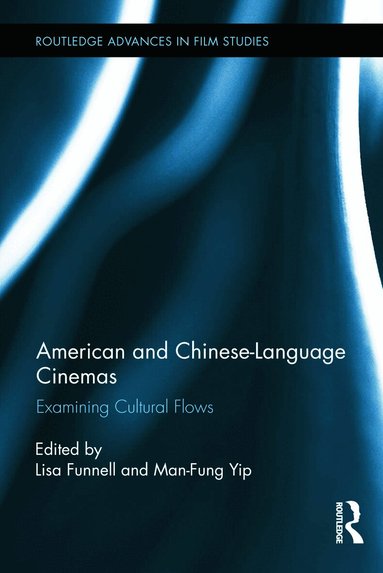 Lisa Funnell, Man-Fung Yip - American and Chinese-Language Cinemas, Inbunden