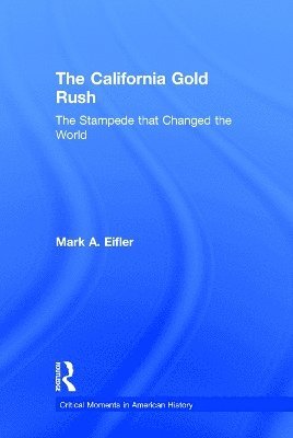 bokomslag The California Gold Rush