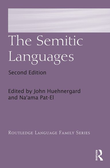 John Huehnergard, Na’ama Pat-El - Semitic Languages, Inbunden