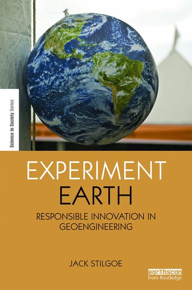 Jack Stilgoe - Experiment Earth, Inbunden