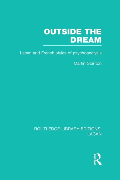 Martin Stanton - Outside the Dream (RLE: Lacan), Inbunden