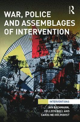 War, Police and Assemblages of Intervention 1