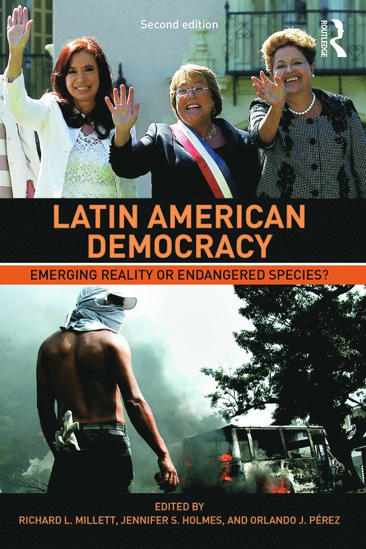 Richard L. Millett, Jennifer S. Holmes, Orlando J. Pérez, Orlando J. Perez - Latin American Democracy, Häftad