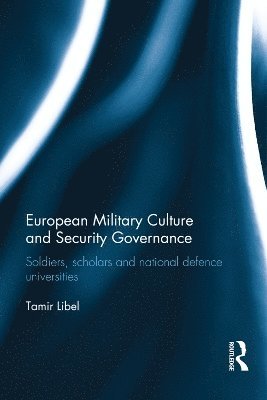 European Military Culture and Security Governance 1