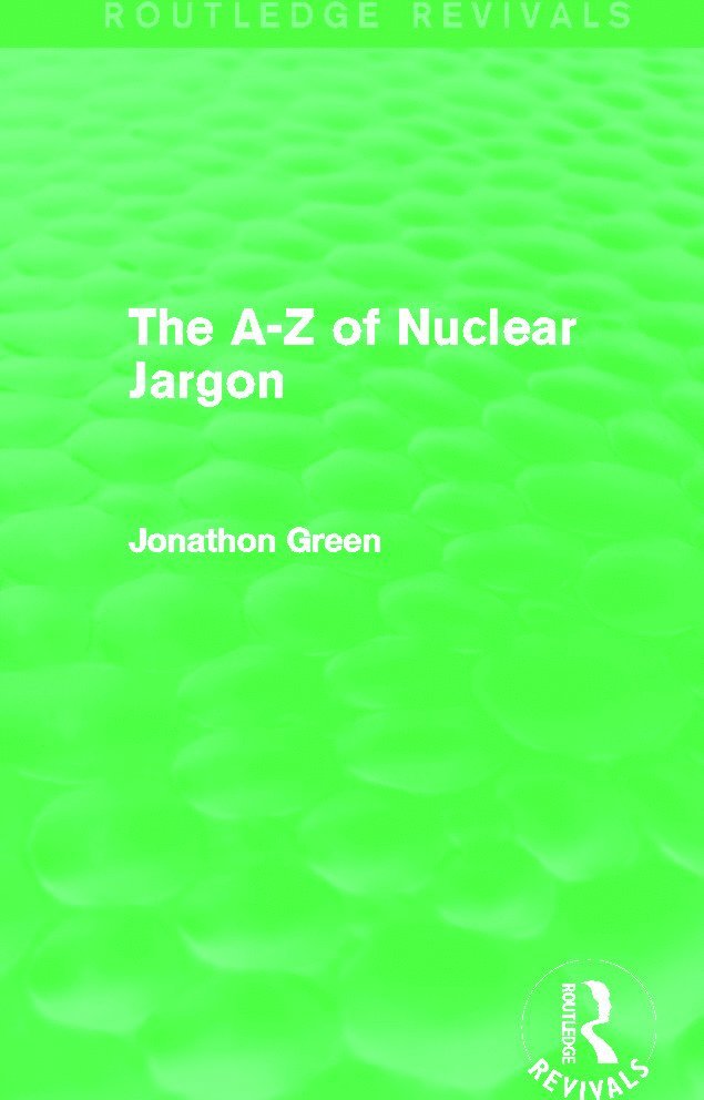 A - Z of Nuclear Jargon (Routledge Revivals)