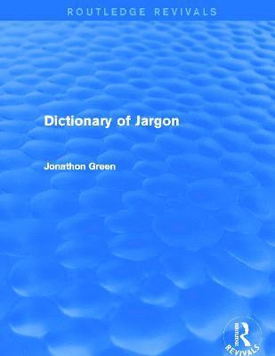 Dictionary of Jargon (Routledge Revivals) 1