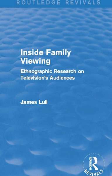 James Lull - Inside Family Viewing (Routledge Revivals), Häftad
