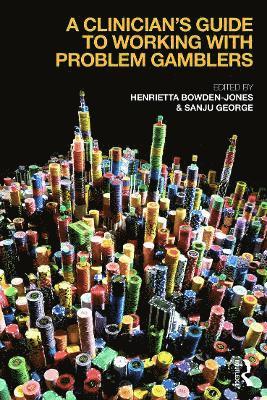 Clinician's Guide to Working with Problem Gamblers