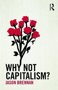 bokomslag Why Not Capitalism?: Not Capitalism?