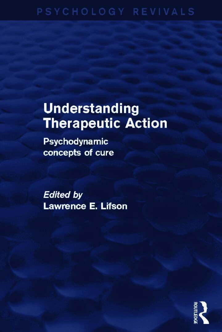 Lawrence Lifson - Understanding Therapeutic Action (Psychology Revivals), Häftad