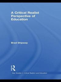 bokomslag A Critical Realist Perspective of Education