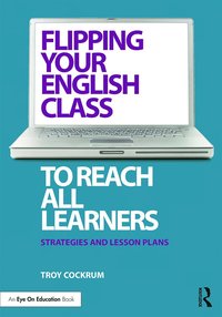 bokomslag Flipping Your English Class to Reach All Learners