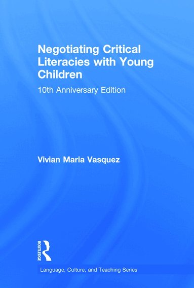Vivian Maria Vasquez - Negotiating Critical Literacies with Young Children, Inbunden