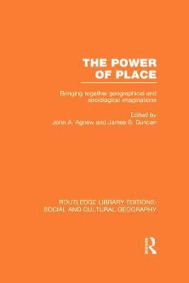 bokomslag The Power of Place (RLE Social & Cultural Geography)