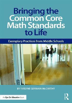 Bringing the Common Core Math Standards to Life 1