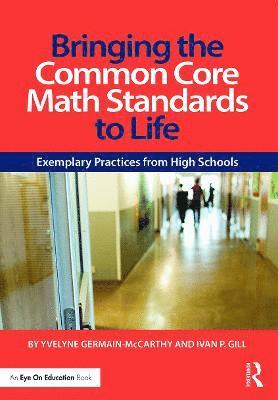Bringing the Common Core Math Standards to Life 1