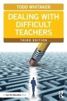 Todd Whitaker, USA) Whitaker, Todd (Indiana State University - Dealing with Difficult Teachers, Häftad