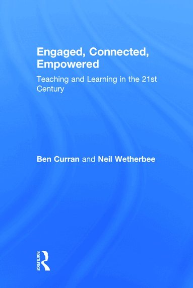 Ben Curran, Neil Wetherbee - Engaged, Connected, Empowered, Inbunden