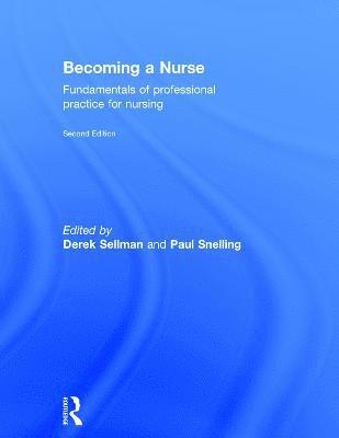 Paul Snelling, UK) Snelling, Paul (University of Worcester - Becoming a Nurse, Inbunden