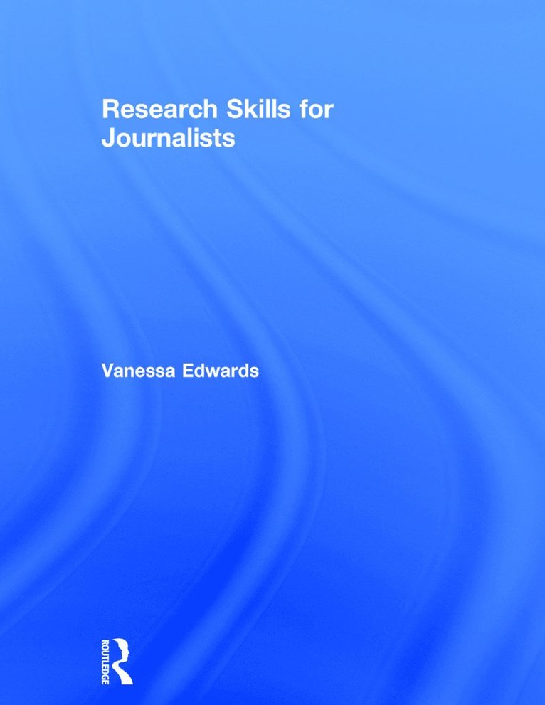 Vanessa Edwards - Research Skills for Journalists, Inbunden