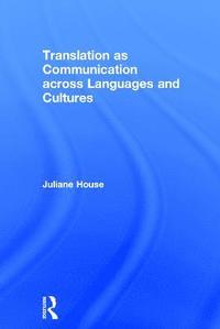 bokomslag Translation as Communication across Languages and Cultures