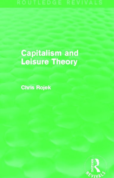 bokomslag Capitalism and Leisure Theory (Routledge Revivals)