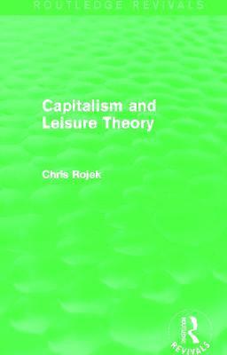 bokomslag Capitalism and Leisure Theory (Routledge Revivals)