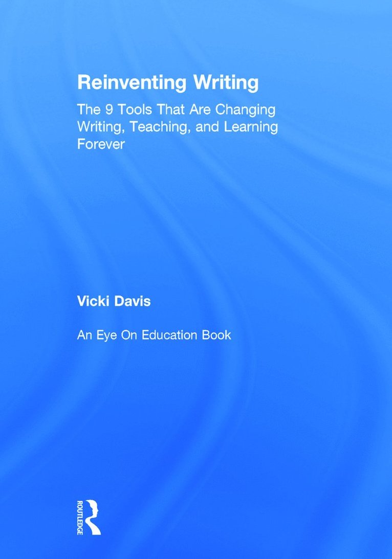 Vicki Davis, USA) Davis, Vicki (Westwood Schools, Georgia - Reinventing Writing, Inbunden